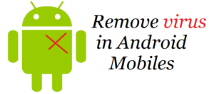 Read more about the article How to remove Virus from Android mobiles or tablets