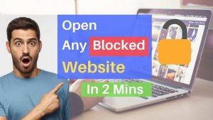 Read more about the article How to open any Blocked website (2 Easy Methods)