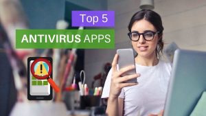 Read more about the article Best 5 Antivirus Apps for Android [2022]