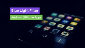 Read more about the article 6 Blue Light Filter Apps for Mobile [iPhone & Android]