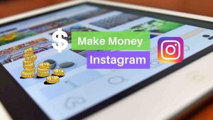 Read more about the article How To Make Money on Instagram [5 Ways to earn money]