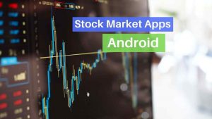 Read more about the article 6 Best Stock Market Apps for Android 2022