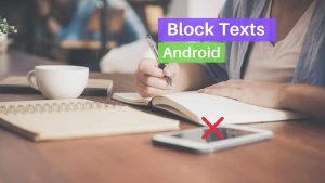 Read more about the article How to Block Texts on Android Phone [Updated 2022]