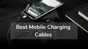 Read more about the article Top 5 iPhone and Android Charging Cables [2022]