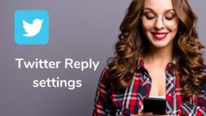 Read more about the article How To Limit Replies To Your Tweets