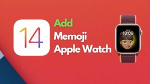 Read more about the article How to Add Your Memoji on Apple Watch