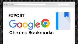 Read more about the article Steps to Export and Import Google Chrome Bookmarks