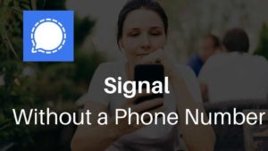 Read more about the article 3 Ways to use Signal App Without your Phone Number