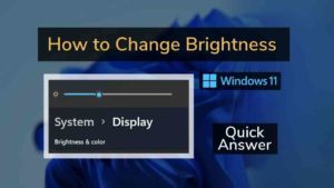 Read more about the article 3 Ways to Change Windows 11 Display Brightness