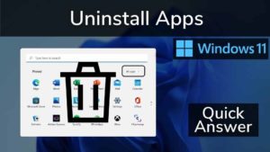 Read more about the article How to Uninstall App in Windows 11 (Laptop & Desktop)